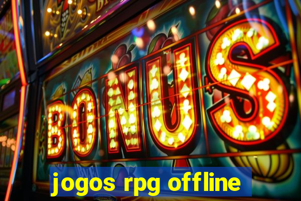 jogos rpg offline